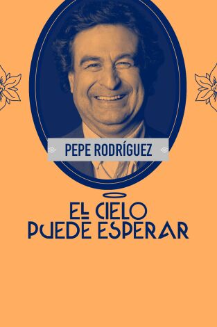 El cielo puede esperar. T(T2). El cielo puede... (T2): Pepe Rodríguez