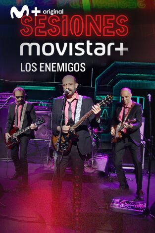 Sesiones Movistar+. T(T3). Sesiones Movistar+ (T3): Los Enemigos