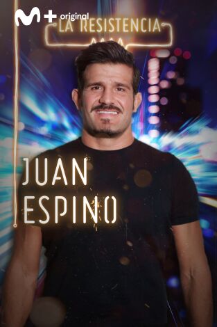 La Resistencia. T(T4). La Resistencia (T4): Juan Espino