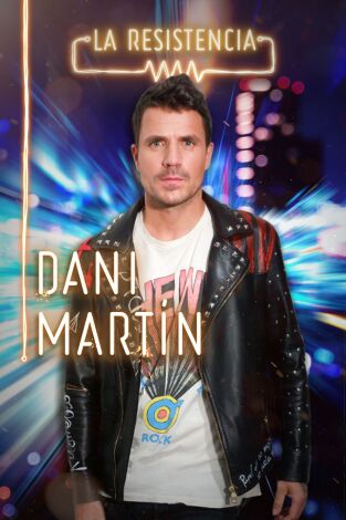 La Resistencia. T(T4). La Resistencia (T4): Dani Martín