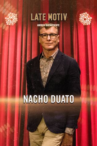 Late Motiv. T(T6). Late Motiv (T6): Nacho Duato