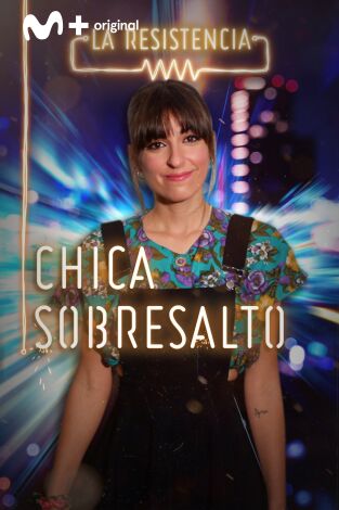 La Resistencia. T(T4). La Resistencia (T4): Chica Sobresalto