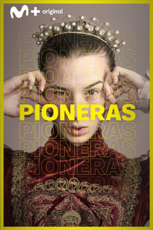 Pioneras. Pioneras: Poderosas