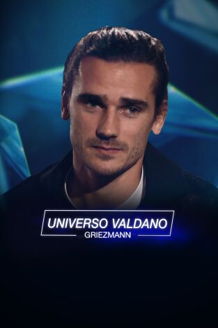 Universo Valdano. T(4). Universo Valdano (4): Antoine Griezmann