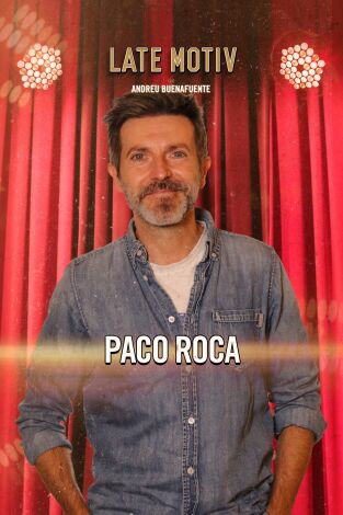 Late Motiv. T(T6). Late Motiv (T6): Paco Roca