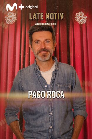 Late Motiv. T(T6). Late Motiv (T6): Paco Roca