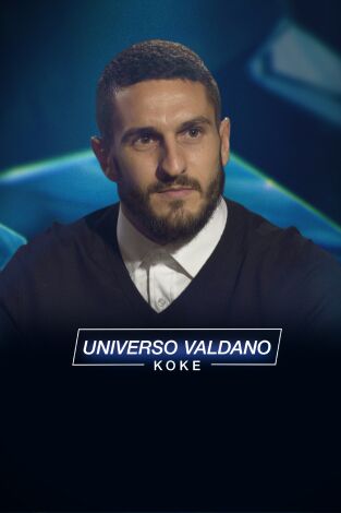 Universo Valdano. T(4). Universo Valdano (4): Koke