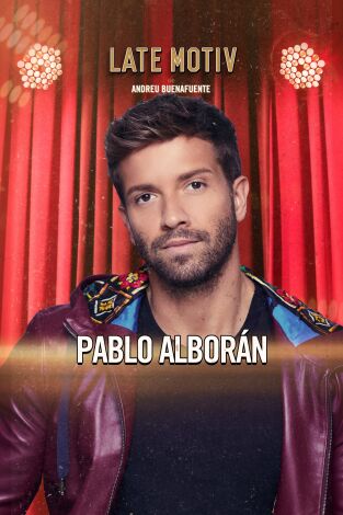 Late Motiv. T(T6). Late Motiv (T6): Pablo Alborán