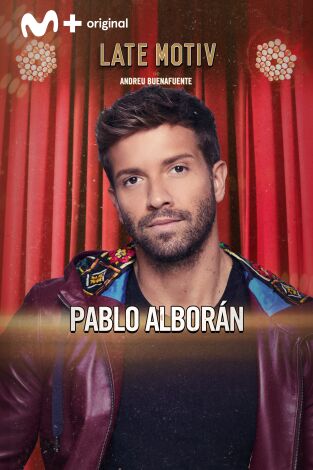 Late Motiv. T(T6). Late Motiv (T6): Pablo Alborán