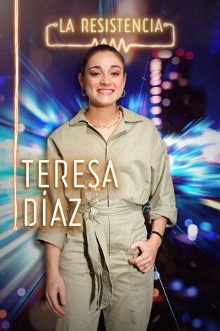 La Resistencia. T(T4). La Resistencia (T4): Teresa Díaz