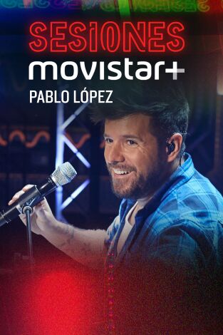 Sesiones Movistar+. T(T3). Sesiones Movistar+ (T3): Pablo López