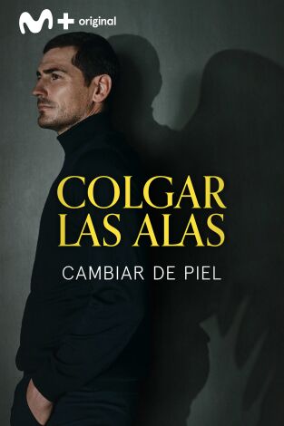 Colgar las Alas. Colgar las Alas: Cambiar de piel