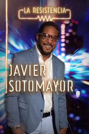 La Resistencia. T(T4). La Resistencia (T4): Javier Sotomayor