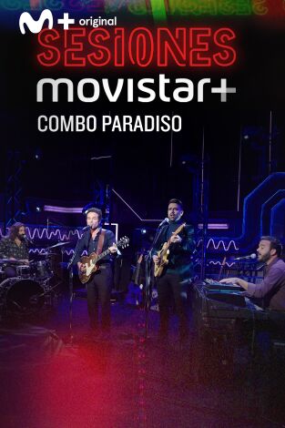 Sesiones Movistar+. T(T3). Sesiones Movistar+ (T3): Combo Paradiso