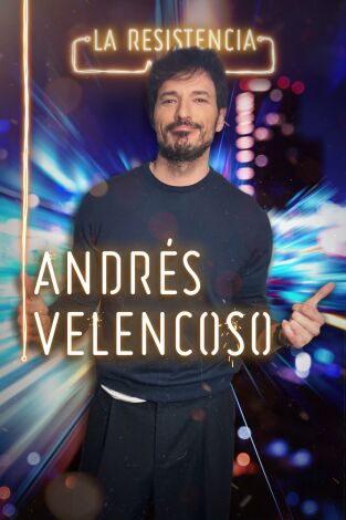 La Resistencia. T(T4). La Resistencia (T4): Andrés Velencoso