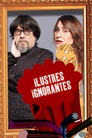 Ilustres Ignorantes. T(T14). Ilustres Ignorantes (T14): La madurez