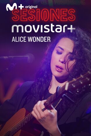 Sesiones Movistar+. T(T3). Sesiones Movistar+ (T3): Alice Wonder