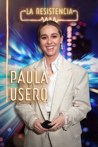 La Resistencia. T(T4). La Resistencia (T4): Paula Usero