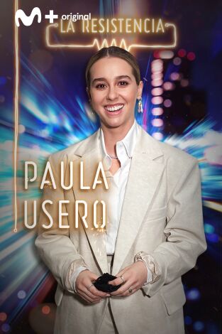 La Resistencia. T(T4). La Resistencia (T4): Paula Usero