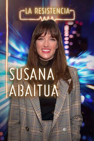 La Resistencia. T(T4). La Resistencia (T4): Susana Abaitua