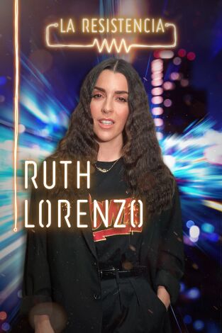 La Resistencia. T(T4). La Resistencia (T4): Ruth Lorenzo