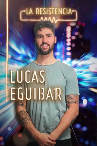 La Resistencia. T(T4). La Resistencia (T4): Lucas Eguibar