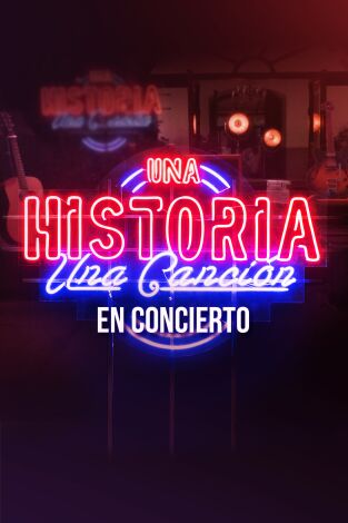 Una historia, una canción: en concierto