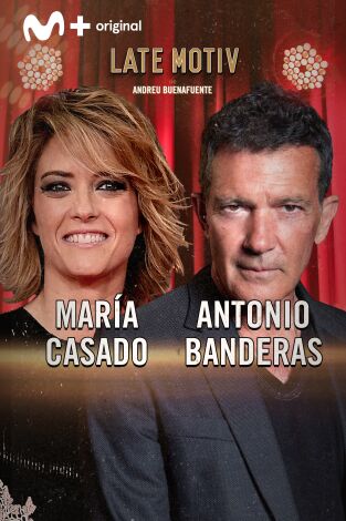 Late Motiv. T(T6). Late Motiv (T6): Antonio Banderas y María Casado