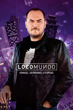 LocoMundo. T(T6). LocoMundo (T6): Utopías