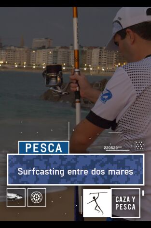 Surfcasting entre dos mares