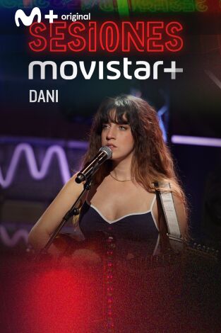 Sesiones Movistar+. T(T3). Sesiones Movistar+ (T3): Dani