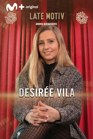 Late Motiv. T(T6). Late Motiv (T6): Desirée Vila