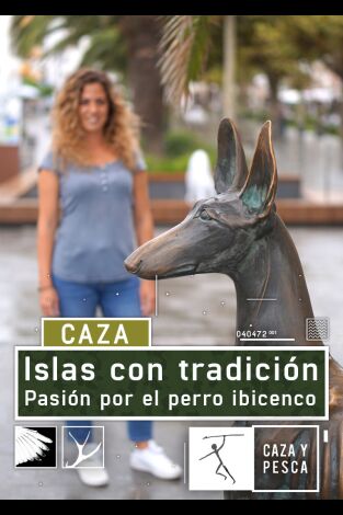 Islas con tradición. T(T1). Islas con tradición (T1): Pasión por el perro Ibicenco