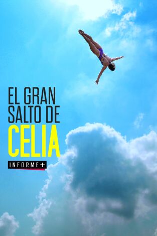 Informe Plus+. T(20/21). InformeInforme Plus+ (20/21): El gran salto de Celia