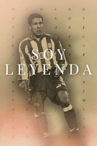 Soy Leyenda. T(1). Soy Leyenda (1): El Cholo Simeone