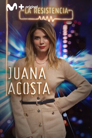 La Resistencia. T(T4). La Resistencia (T4): Juana Acosta