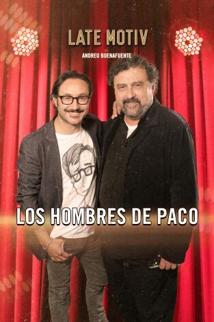 Late Motiv. T(T6). Late Motiv (T6): Paco Tous y Carlos Santos