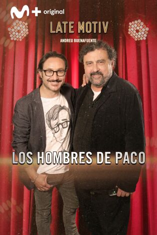 Late Motiv. T(T6). Late Motiv (T6): Paco Tous y Carlos Santos