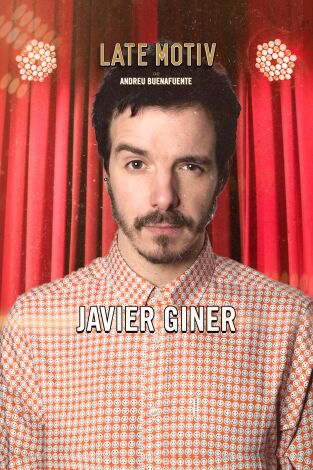 Late Motiv. T(T6). Late Motiv (T6): Javier Giner