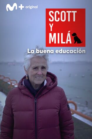 Scott y Milá. T(T3). Scott y Milá (T3): La buena educación