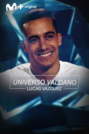 Universo Valdano. T(4). Universo Valdano (4): Lucas Vázquez