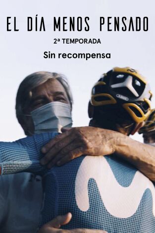 El día menos pensado. El día menos pensado: Sin recompensa