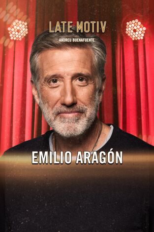 Late Motiv. T(T6). Late Motiv (T6): Emilio Aragón