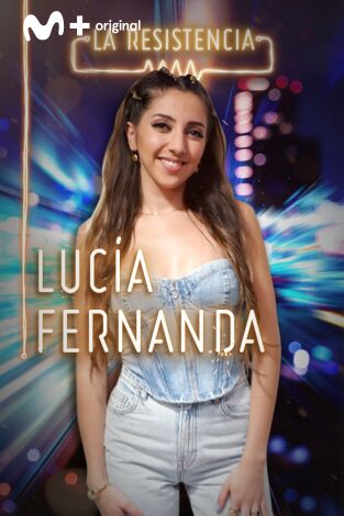 La Resistencia. T(T4). La Resistencia (T4): Lucía Fernanda