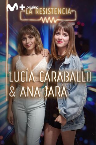 La Resistencia. T(T4). La Resistencia (T4): Ana Jara y Lucía Caraballo