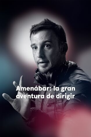 Amenábar: la gran aventura de dirigir