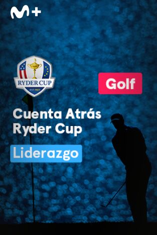 Cuenta Atrás Ryder Cup. T(2021). Cuenta Atrás... (2021): Liderazgo