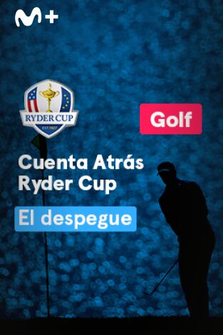 Cuenta Atrás Ryder Cup. T(2021). Cuenta Atrás... (2021): El Despegue