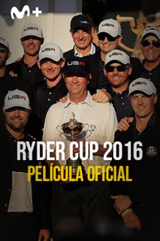 Ryder Cup. T(2016). Película Oficial Ryder Cup 2016 (2016)