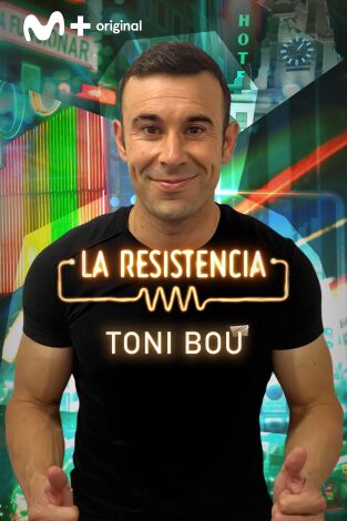 La Resistencia. T(T5). La Resistencia (T5): Toni Bou